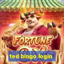 ted bingo login