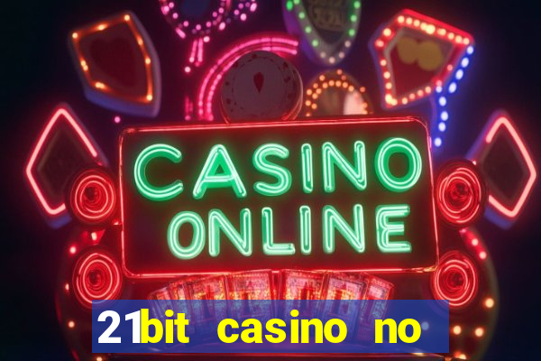 21bit casino no deposit bonus code