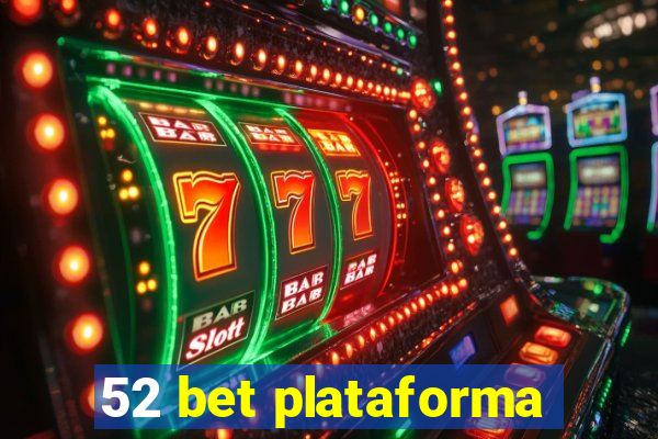 52 bet plataforma