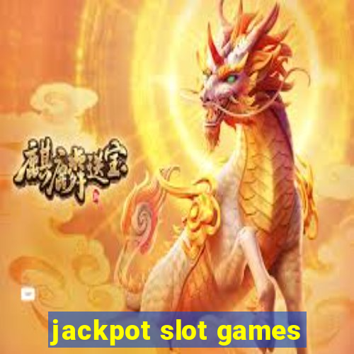 jackpot slot games