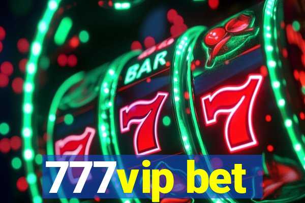 777vip bet