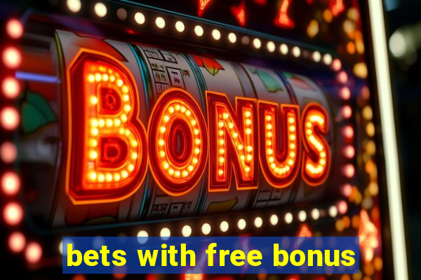 bets with free bonus