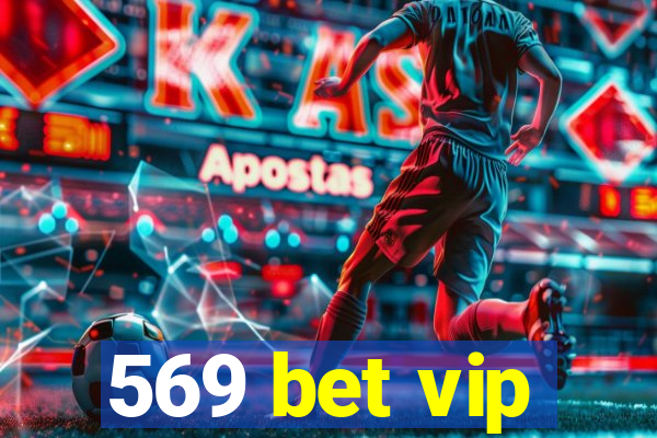 569 bet vip