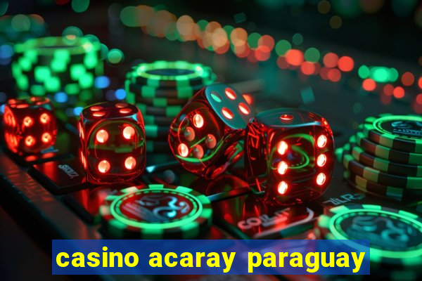 casino acaray paraguay