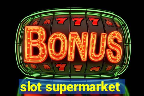 slot supermarket