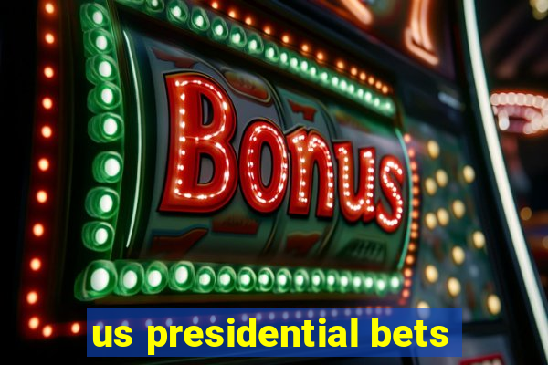 us presidential bets