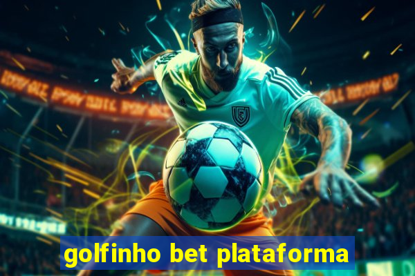 golfinho bet plataforma