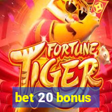 bet 20 bonus