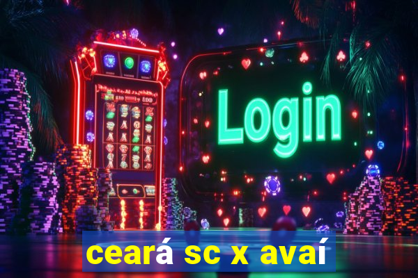 ceará sc x avaí