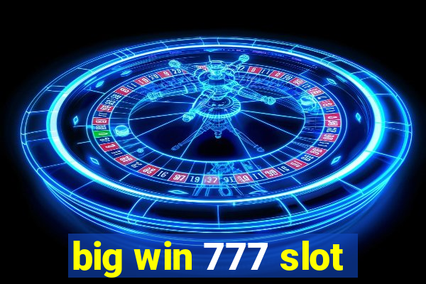 big win 777 slot