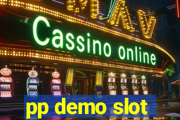 pp demo slot