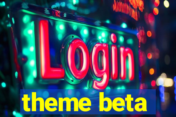 theme beta