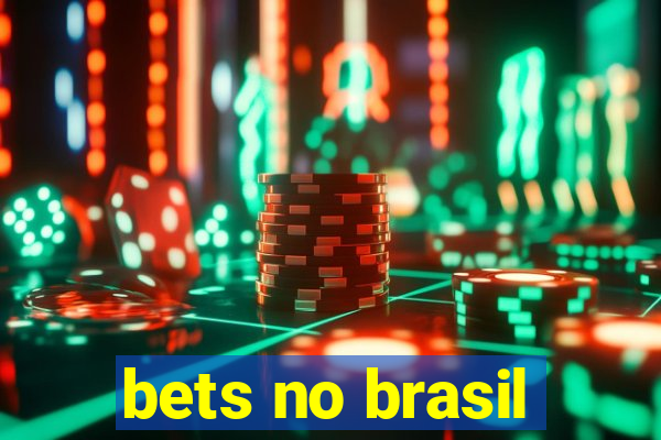 bets no brasil