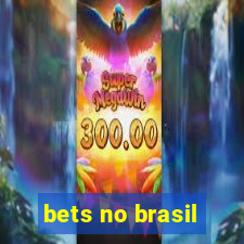 bets no brasil