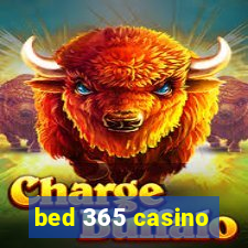 bed 365 casino