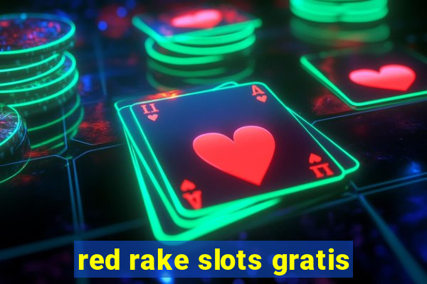 red rake slots gratis