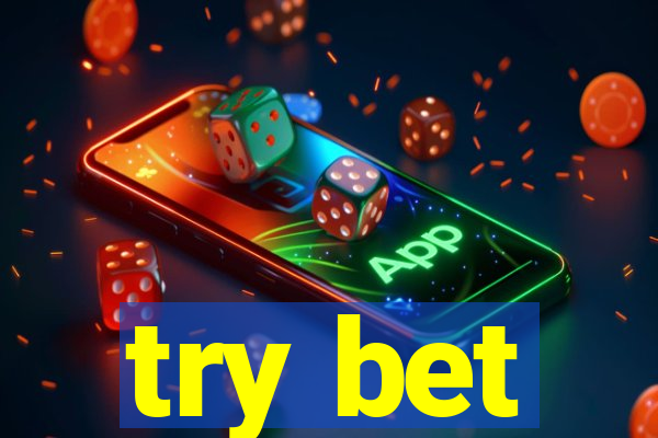 try bet