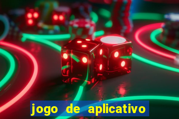 jogo de aplicativo para ganhar dinheiro