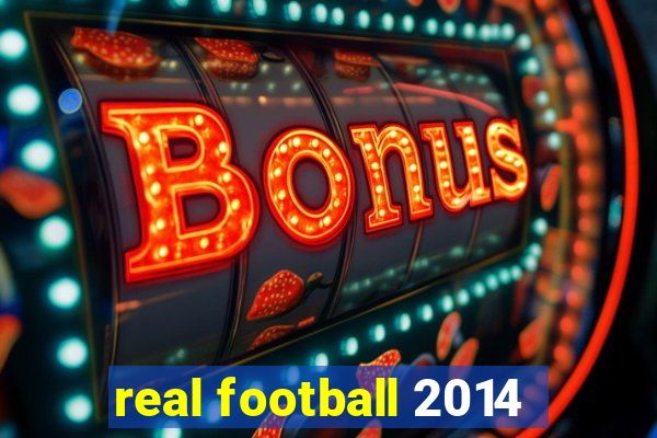 real football 2014