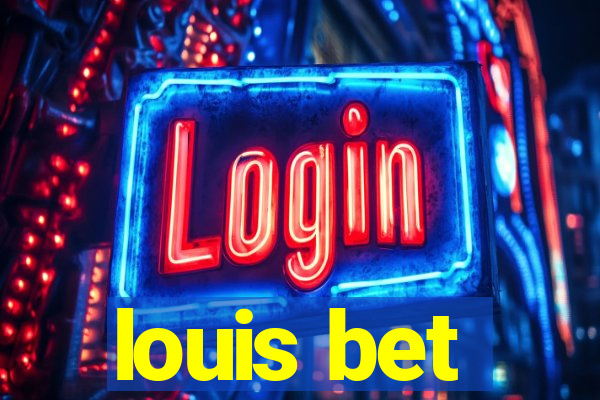 louis bet