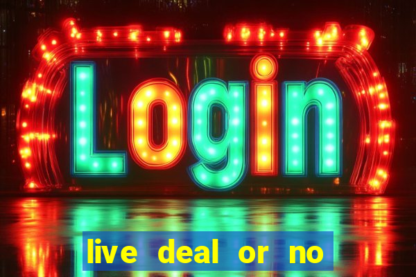 live deal or no deals casino