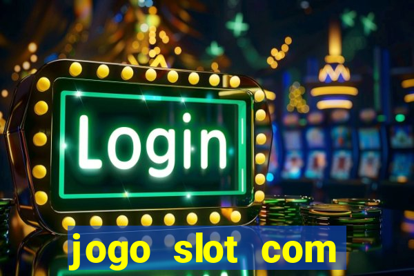 jogo slot com bonus gratis