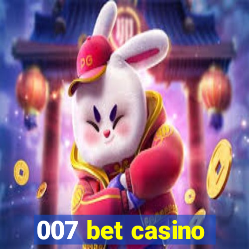 007 bet casino