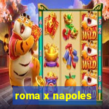 roma x napoles