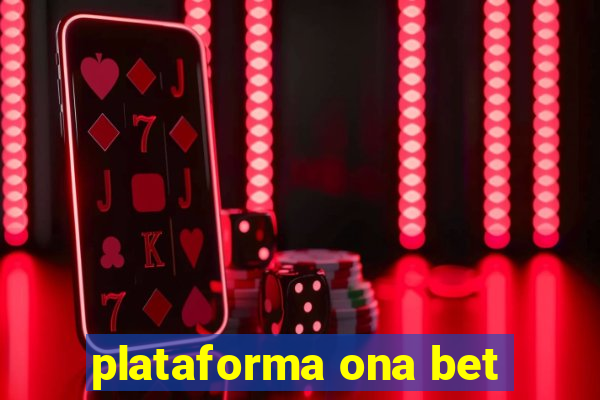 plataforma ona bet