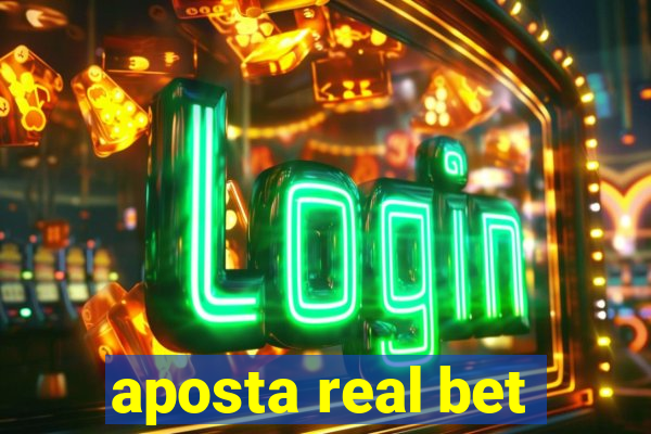 aposta real bet