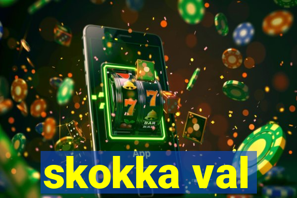 skokka val