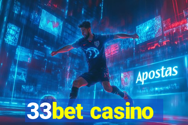 33bet casino