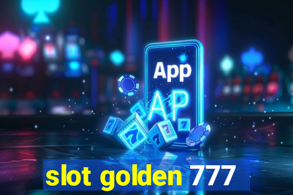 slot golden 777