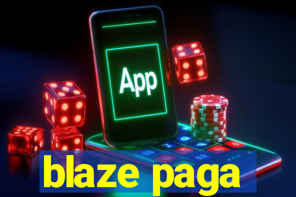 blaze paga