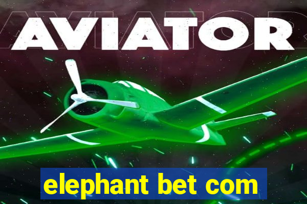 elephant bet com