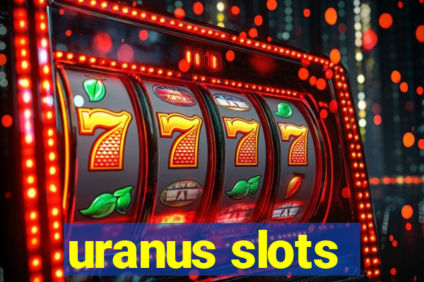 uranus slots