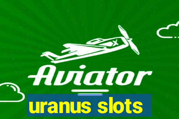 uranus slots