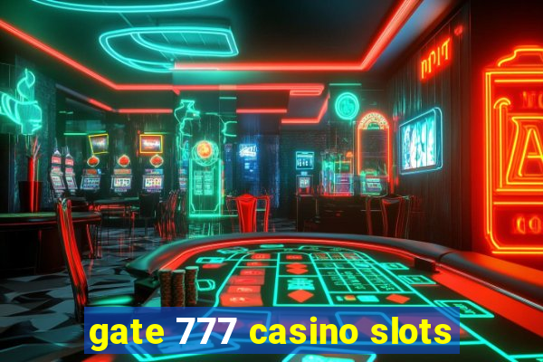 gate 777 casino slots