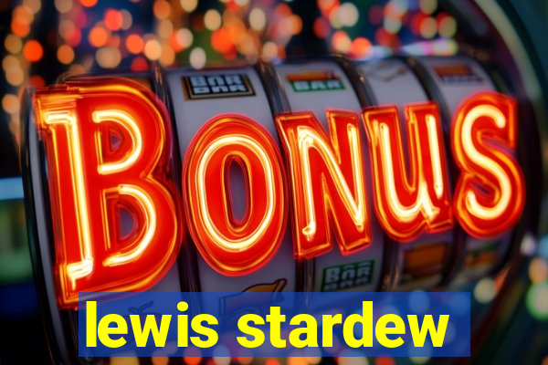 lewis stardew