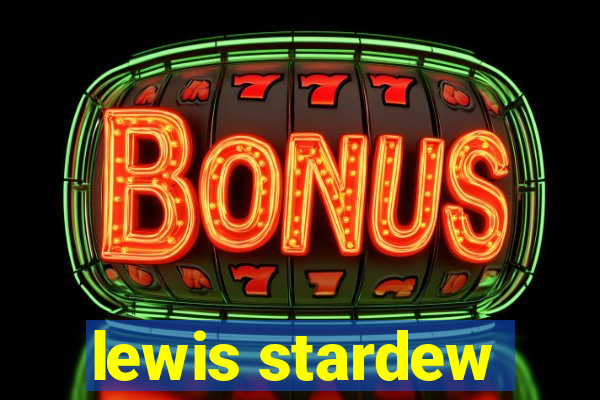 lewis stardew