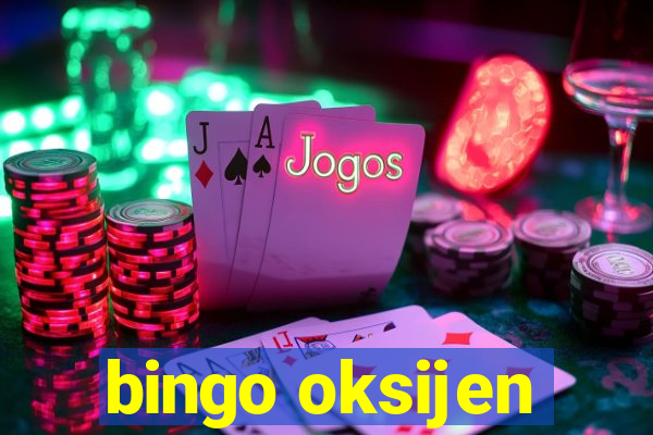 bingo oksijen