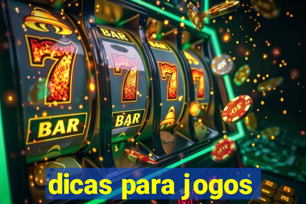 dicas para jogos