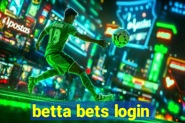 betta bets login