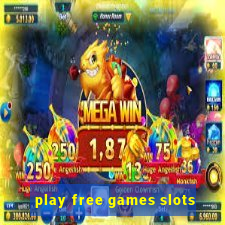 play free games slots