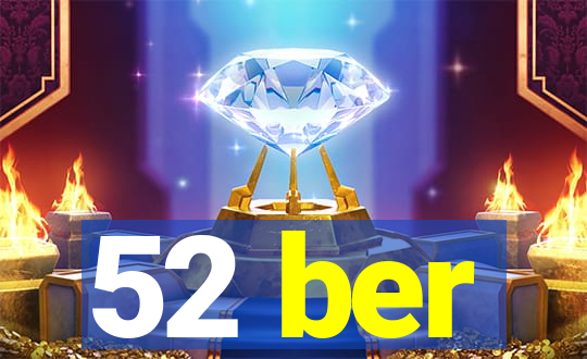 52 ber