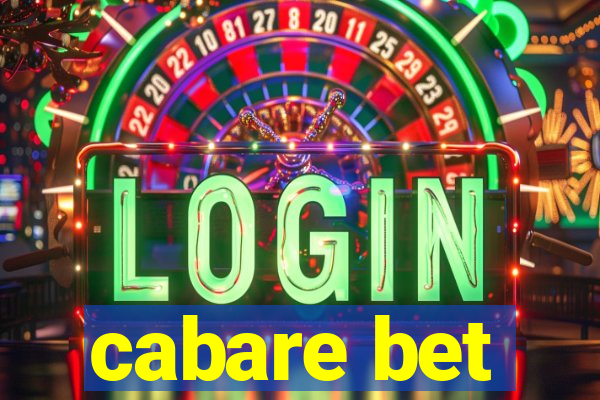 cabare bet