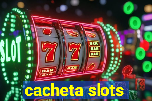 cacheta slots