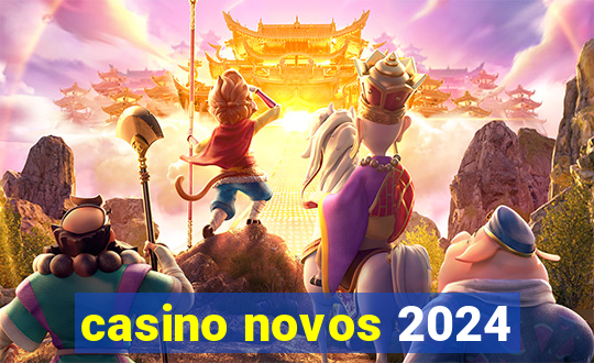 casino novos 2024