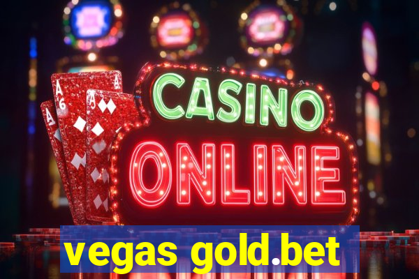 vegas gold.bet