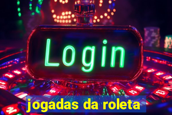 jogadas da roleta